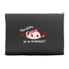Disculpame Ya Es Noviembre? Accessory Pouches