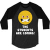 The Students Are Coming 3/4 Sleeve Shirt
