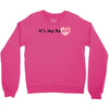its my Heart Crewneck Sweatshirt