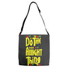 do the aight thing Adjustable Strap Totes