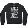 This Guy Is Taken By A Super Sexy July Girlfriend Crewneck Sweatshirt