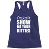 show me your kitties Racerback Tank