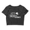 let's taco bout science march funny t sh Crop Top
