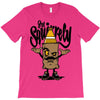 stay squirrely T-Shirt