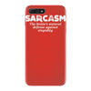 sarcasm brain's natural defense against stupidity iPhone 7 Plus Case