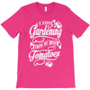 i love gardeing T-Shirt