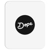 Dope Mousepad
