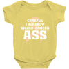 Careful I Already Kicked Cancer Ass Baby Bodysuit