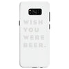 wish you were beer Samsung Galaxy S8