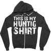 This Is My Hunting Shirt Zipper Hoodie
