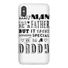 any man can be a father but it takes someone special to be a daddy iPhoneX