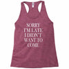 didn't want to come Racerback Tank