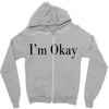 i'm okay Zipper Hoodie