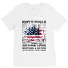 Veteran Don't Thank Me Thank My Brothers &amp; Sister V-Neck Tee