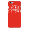 too slow to live fast too old to die young iPhone 6/6s Plus Case