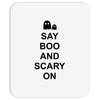 say boo and scary on 2 Mousepad