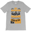 My Daughter Is Super Awesome Her Daddy T-Shirt