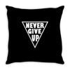 never give up Throw Pillow