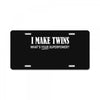 i make twins what's your superpower License Plate