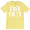 ca$h rule$ T-Shirt