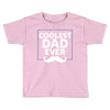 Coolest Dad Ever Toddler T-shirt