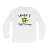 world's best mommy with flowers Long Sleeve Shirts