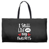 I Still Live With My Parents Weekender Totes