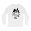 The Mountains, Are Callıng,  I Must Go Long Sleeve Shirts