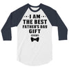 I Am The Best Father's Day Gift Ever Boy 3/4 Sleeve Shirt