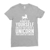 always be a unicorn Ladies Fitted T-Shirt