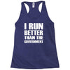 i run better than the government Racerback Tank