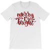 merry and bright T-Shirt