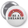 Be A Dreamer Pin-back button