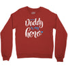 Daddy is my Hero Baby Boy Crewneck Sweatshirt