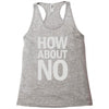 how about no Racerback Tank