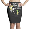 strong is the force of course Pencil Skirts