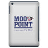 Moo Point iPad Mini