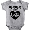 Mama is My Bestie Baby Bodysuit