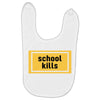 School Kills Baby Bibs