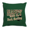 happy when duck hunting Throw Pillow