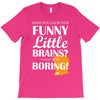 funny little brains T-Shirt
