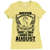 Never Underestimate Dog Rescuer Who Was Born August Ladies Fitted T-Shirt