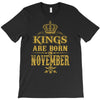 kings are born  november T-Shirt