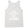The Best Father Was Born In October Tank Top
