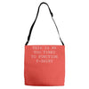 this is my too tired to function Adjustable Strap Totes
