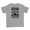 Some Of Us Grew Up Playing With Tractors The Lucky Ones Still Do Youth Tee