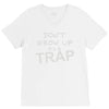 don't grow up it's a trap V-Neck Tee