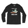 i speak fluent sarcazm Long Sleeve Shirts