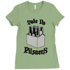 take no pilsners Ladies Fitted T-Shirt