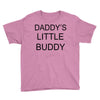 daddy little buddy Youth Tee